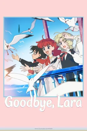 Goodbye Lara