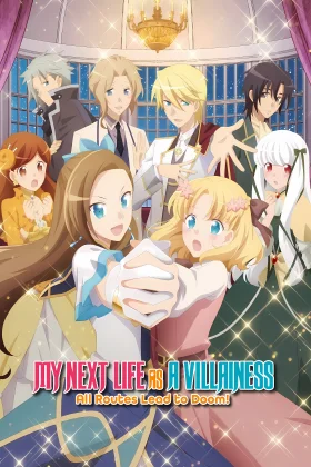My Next Life as a Villainess All Routes Lead to Doom